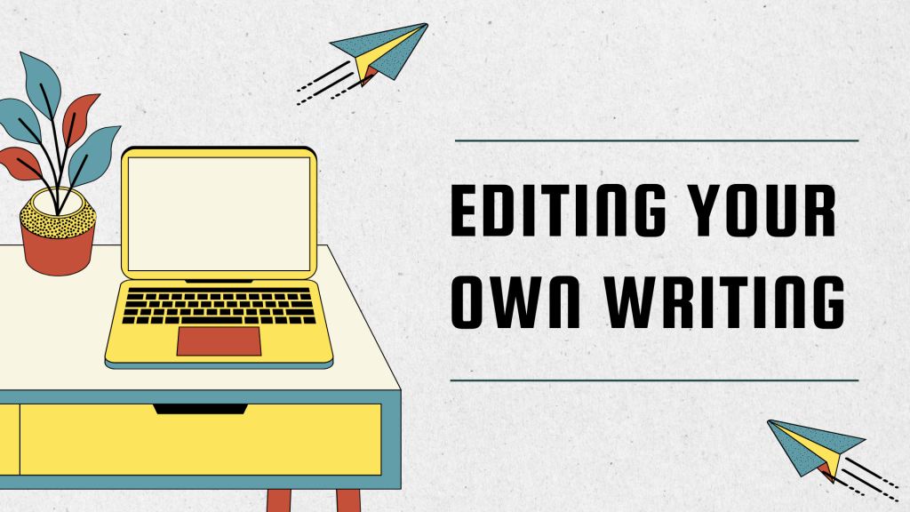 Editing Your Own Creative&nbsp;Writing